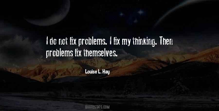 Quotes About Not Solving Problems #262804