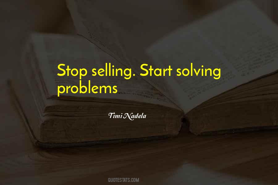 Quotes About Not Solving Problems #277175