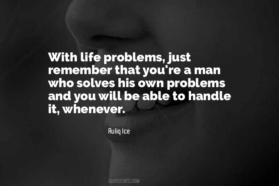 Quotes About Not Solving Problems #430454