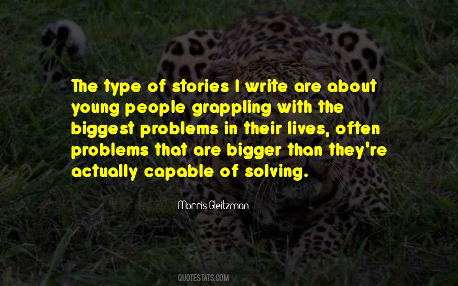 Quotes About Not Solving Problems #545811