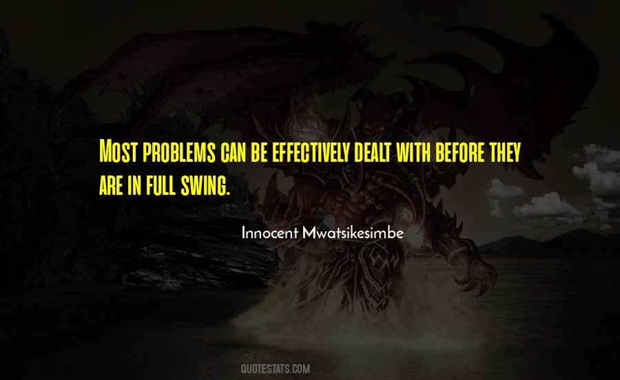 Quotes About Not Solving Problems #562773
