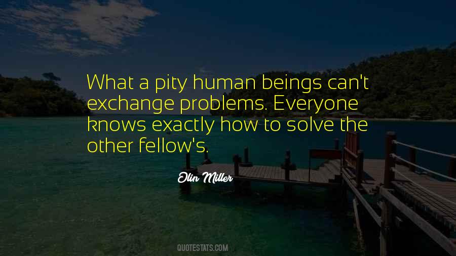 Quotes About Not Solving Problems #576303