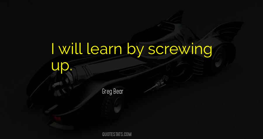 Quotes About Screwing Up #865362