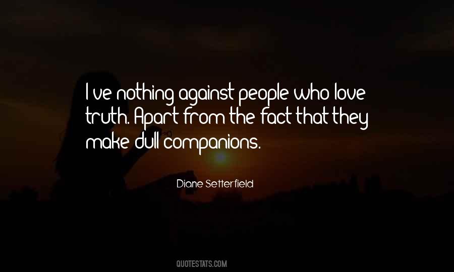Apart From Love Quotes #12826
