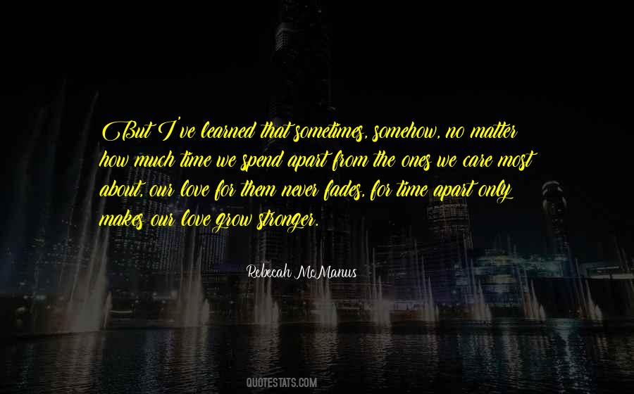 Apart From Love Quotes #1560389