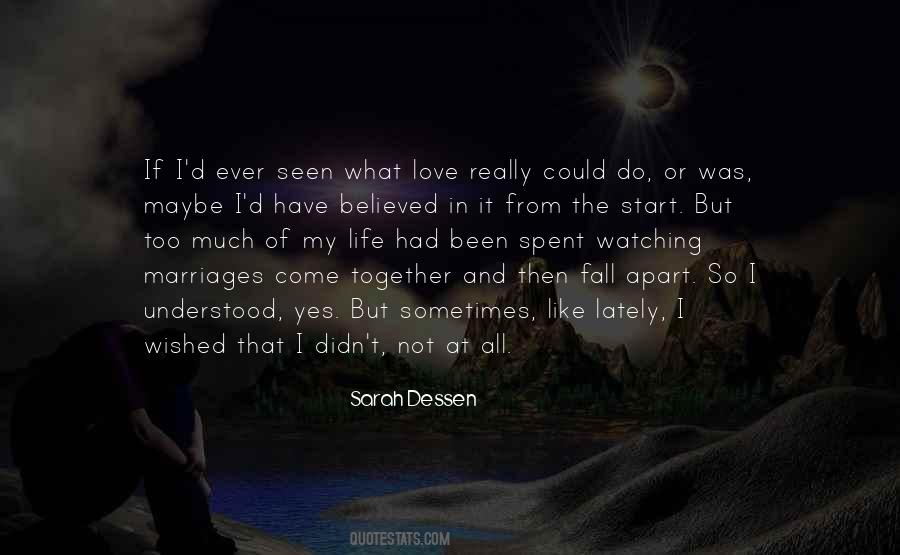 Apart From Love Quotes #401578