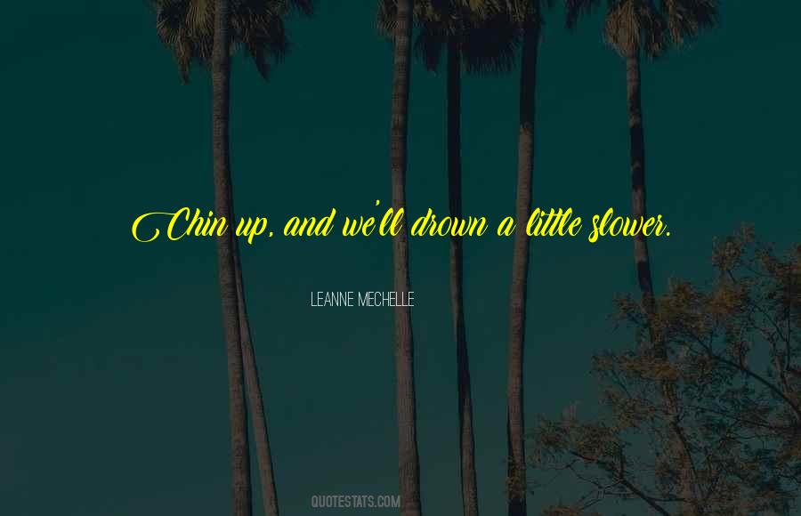 Quotes About Chin Up #256074