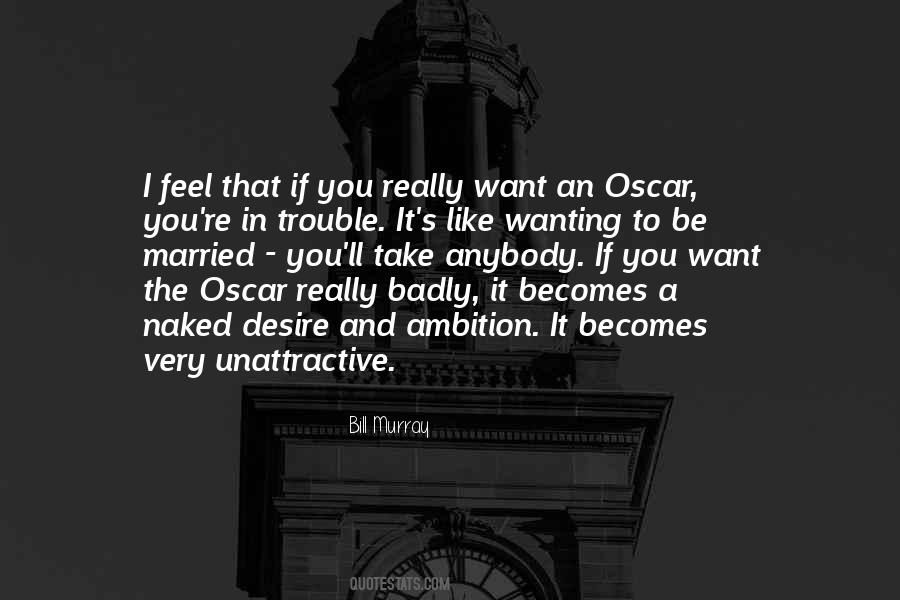 Quotes About Desire And Ambition #296529