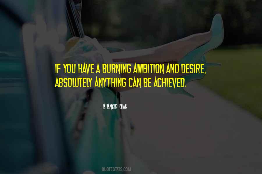 Quotes About Desire And Ambition #876570