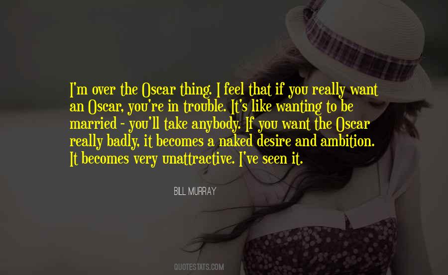 Quotes About Desire And Ambition #919586