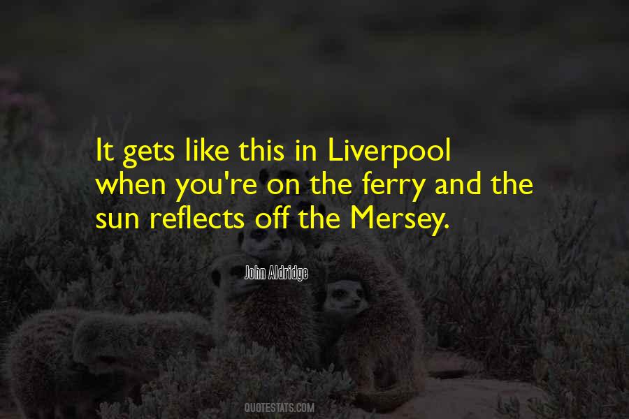 Quotes About Liverpool #1063721