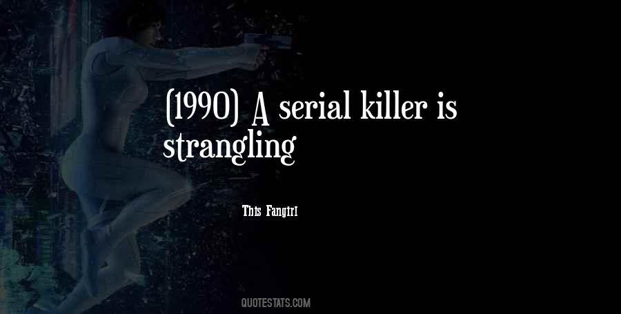 Quotes About Strangling #1689009