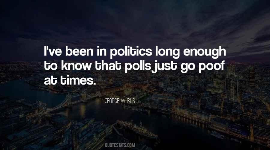 Quotes About Polls #1056539