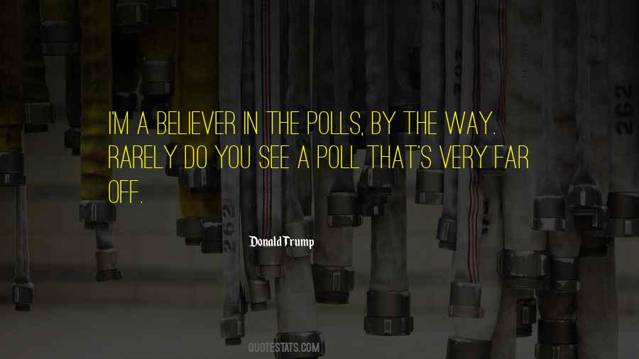 Quotes About Polls #1331994
