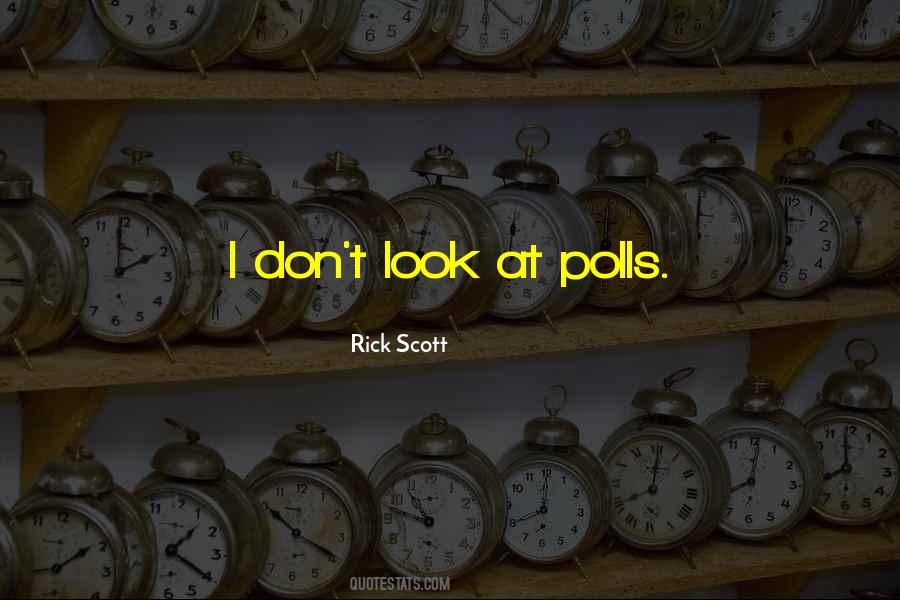 Quotes About Polls #1697040