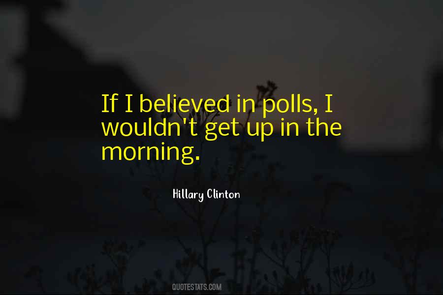 Quotes About Polls #916224