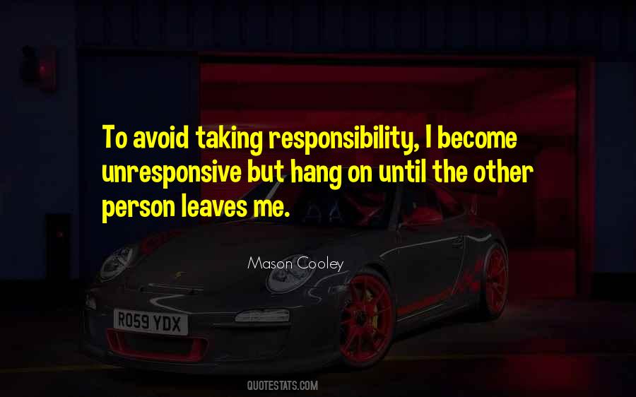 Quotes About Taking Responsibility #1171918