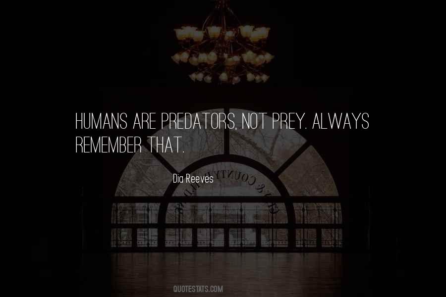 Quotes About Prey #1168111