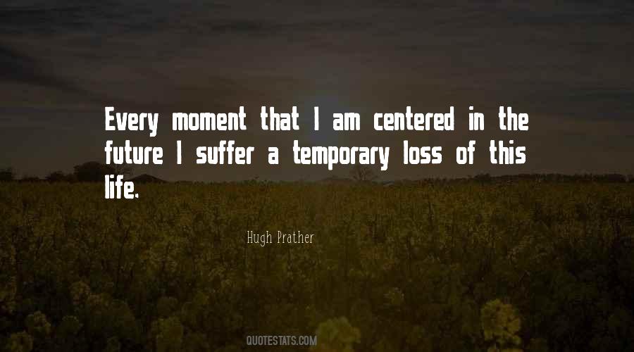 Quotes About Temporary Things In Life #390626