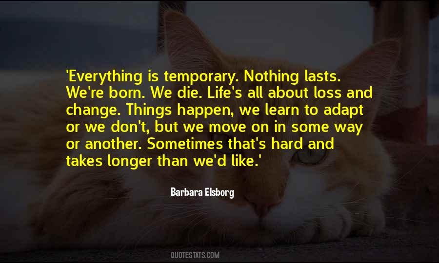 Quotes About Temporary Things In Life #641193