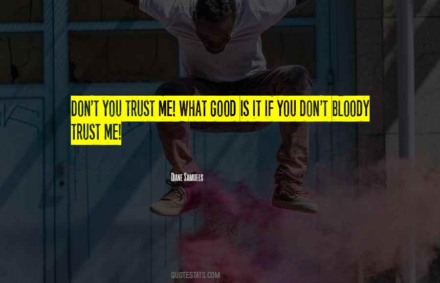 Quotes About If You Don't Trust Me #1513836
