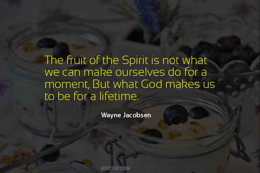 Quotes About Fruits Of The Spirit #354631