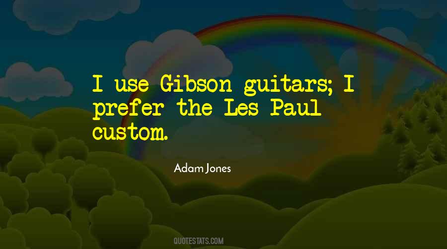 Quotes About Gibson Guitars #34435