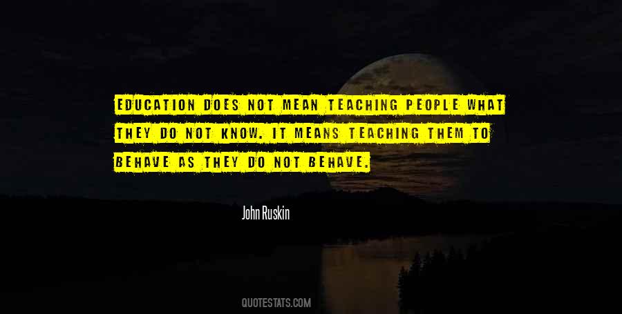 Teaching Education Quotes #401446