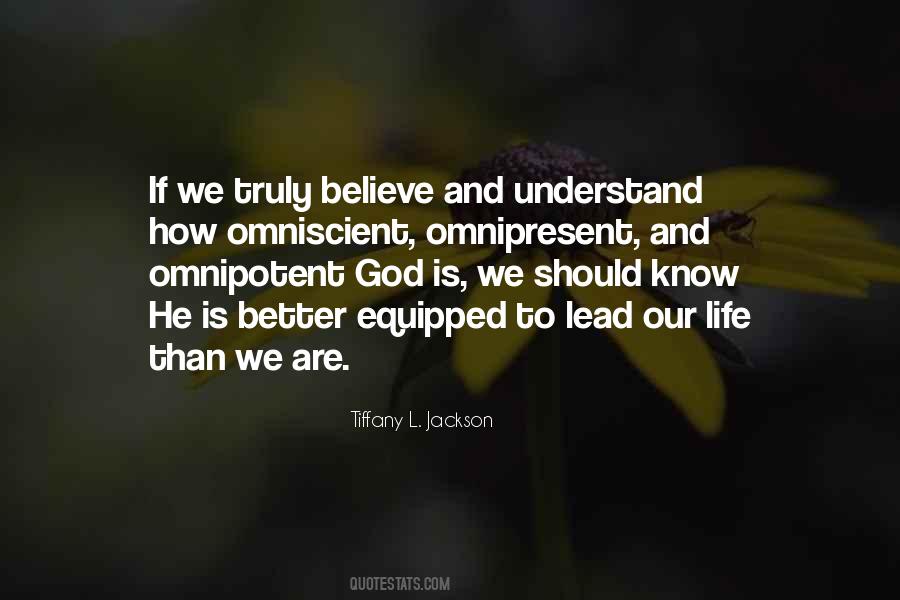 Omnipresent Omnipotent Quotes #1623616