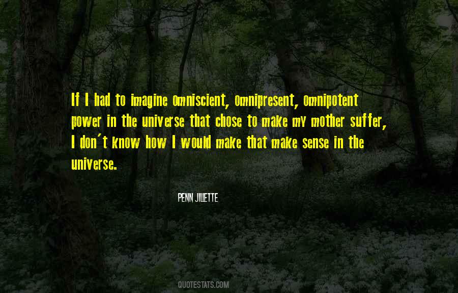 Omnipresent Omnipotent Quotes #688531