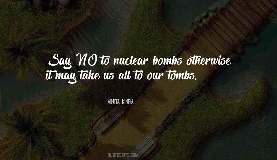 Quotes About Nuclear Bombs #1770779