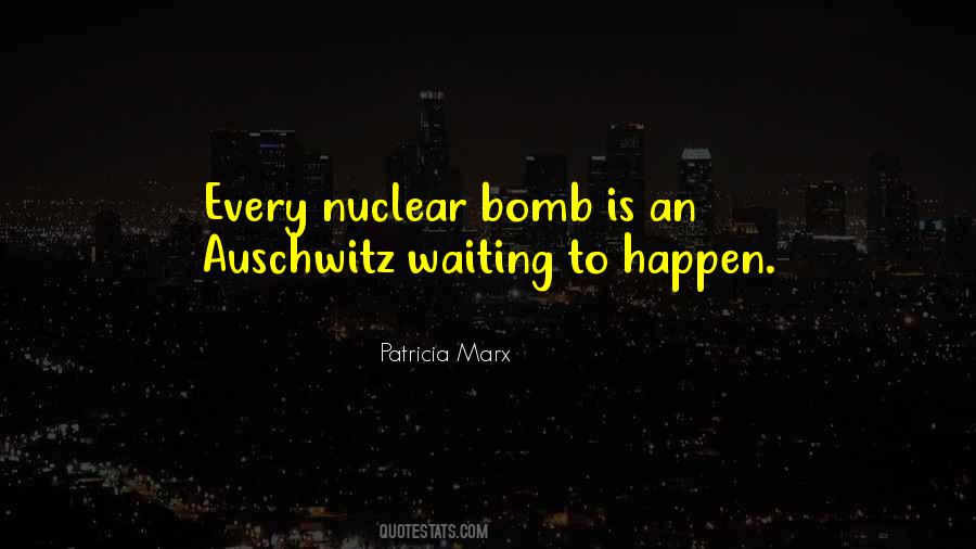 Quotes About Nuclear Bombs #479602