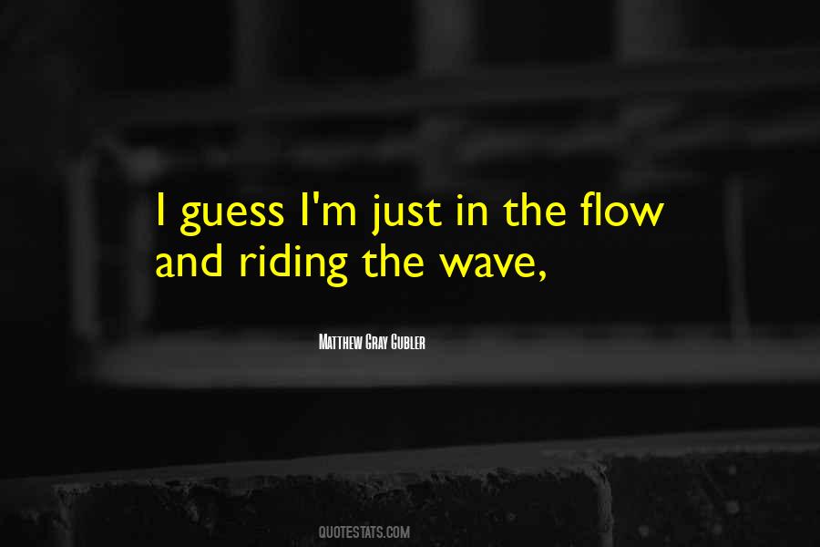 Quotes About Riding The Wave #1044474