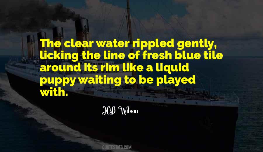 Quotes About Clear Water #1038132