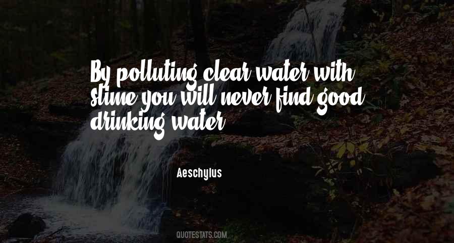 Quotes About Clear Water #1082951