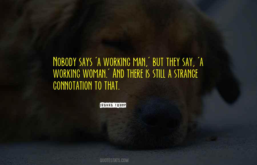 Quotes About A Working Man #1344939