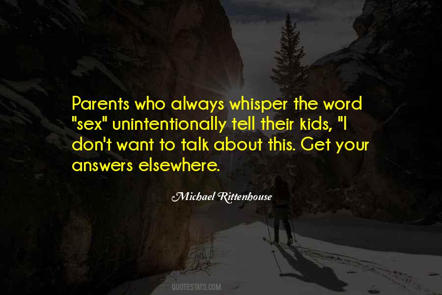 Tell Your Parents Quotes #1125975