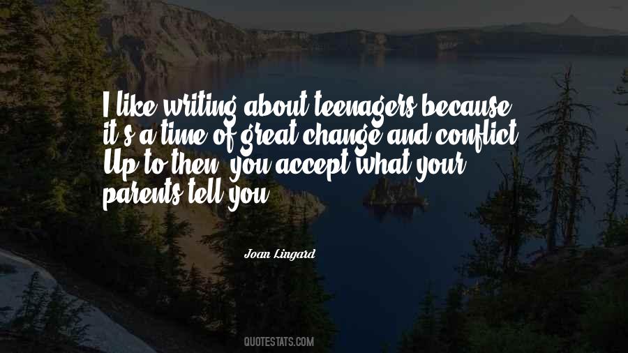 Tell Your Parents Quotes #1280742