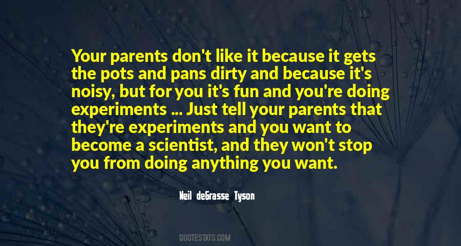 Tell Your Parents Quotes #1414215