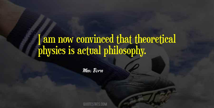 Quotes About Theoretical Physics #1699586