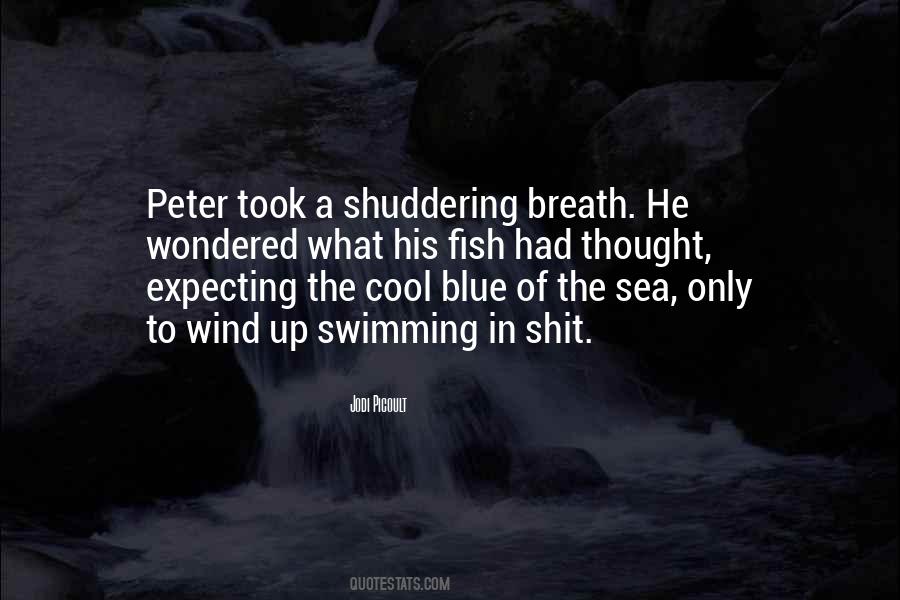 Quotes About Fish Swimming #137256