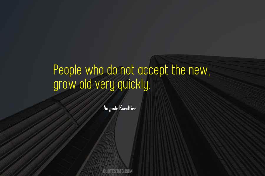 Do Not Grow Old Quotes #1489862