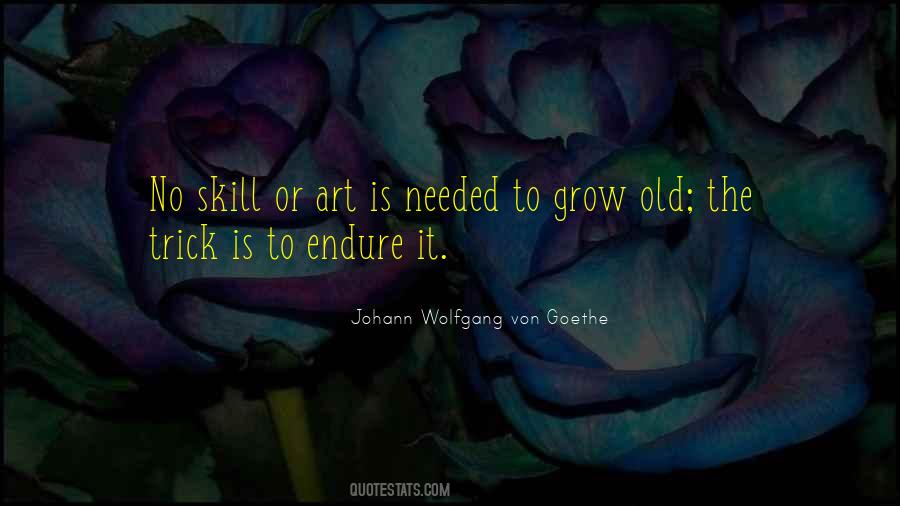 Do Not Grow Old Quotes #197988