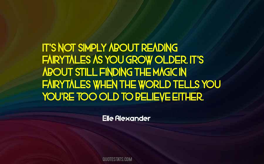 Do Not Grow Old Quotes #8212