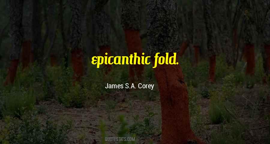 Epicanthic Fold Quotes #1386071