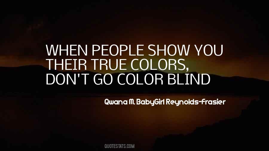 Quotes About Color Blind #1124043