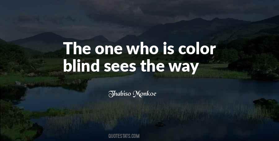 Quotes About Color Blind #1170431