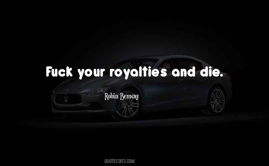 Quotes About Royalties #1601715