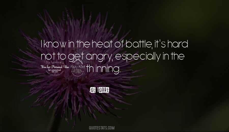 Quotes About The Heat Of Battle #1348920