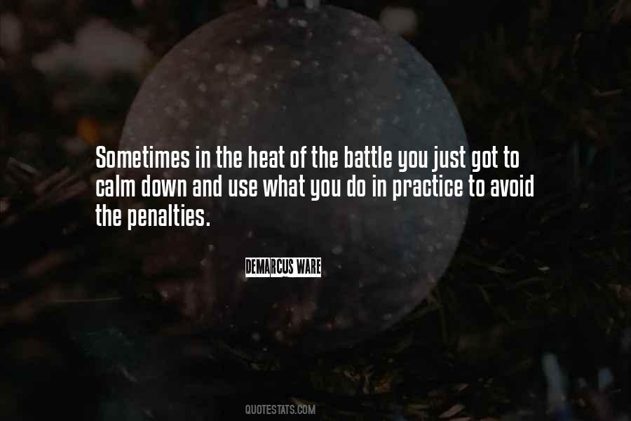 Quotes About The Heat Of Battle #1582030